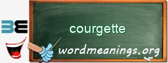 WordMeaning blackboard for courgette